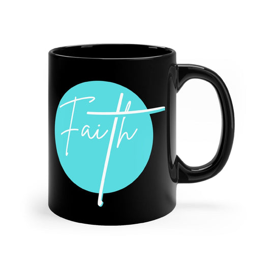 Black Ceramic Mug - 11oz, Faith - Christian Affirmation - Cyan Blue And White