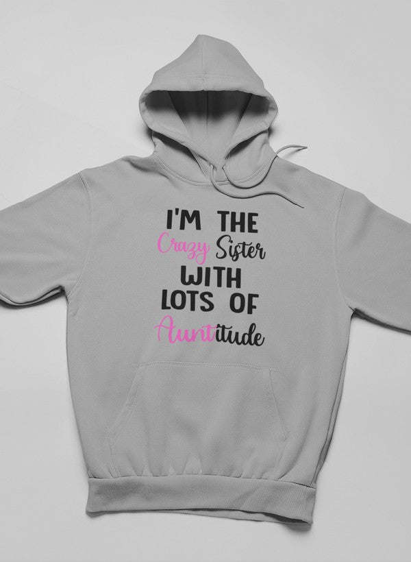 I'm The Crazy Sister Hoodie