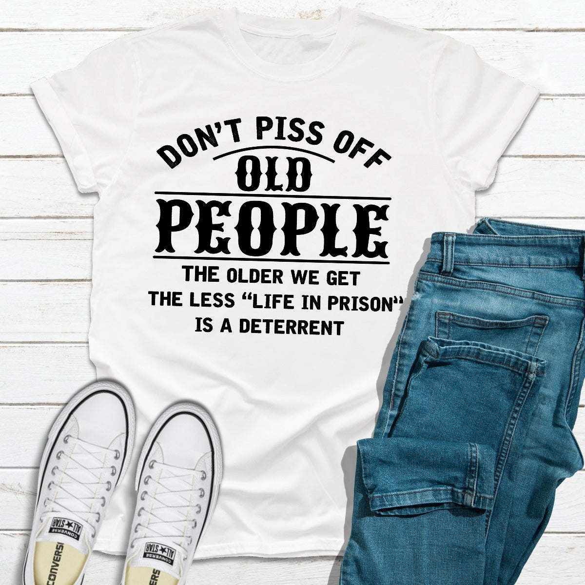 Don't Piss Off Old People T-Shirt