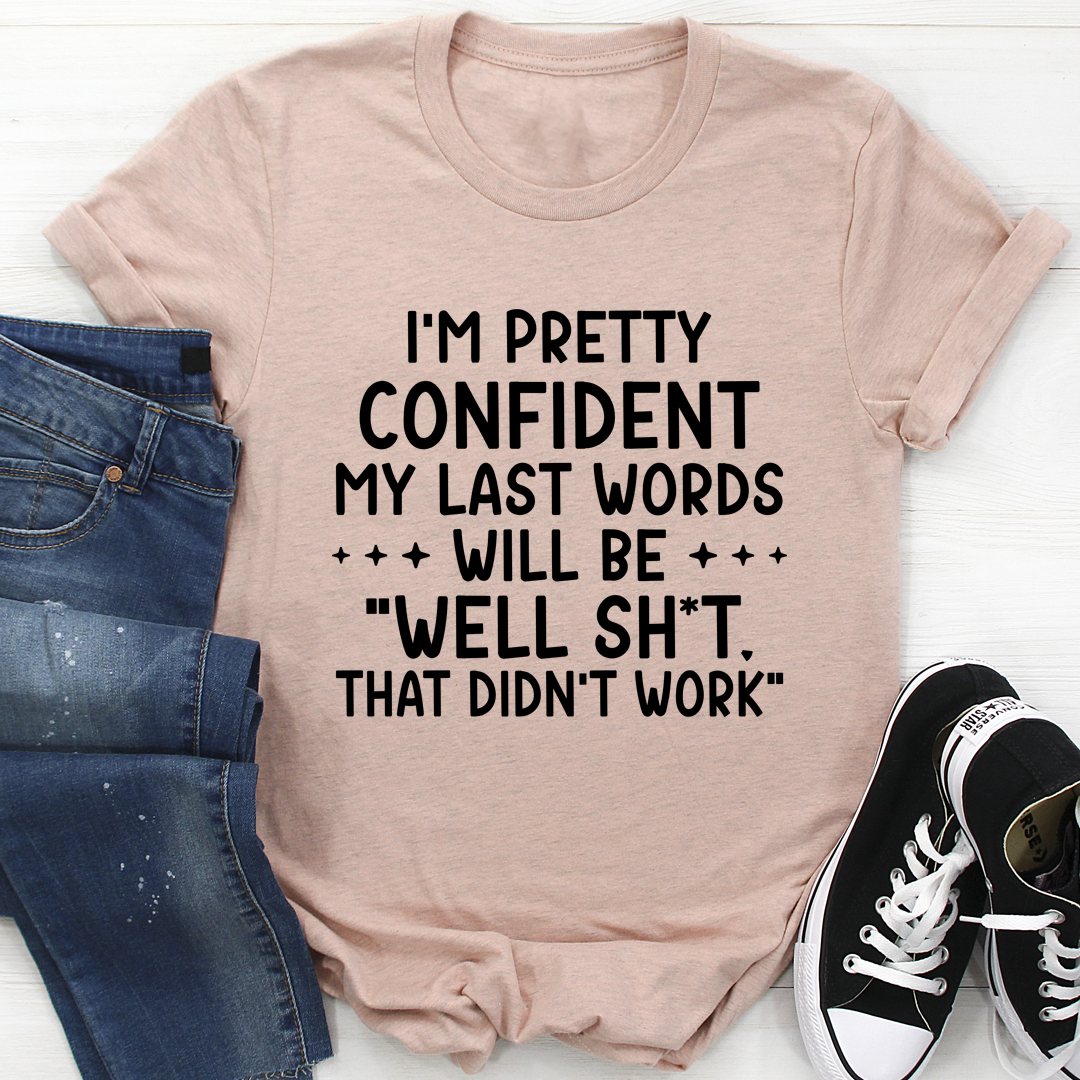 My Last Words T-Shirt