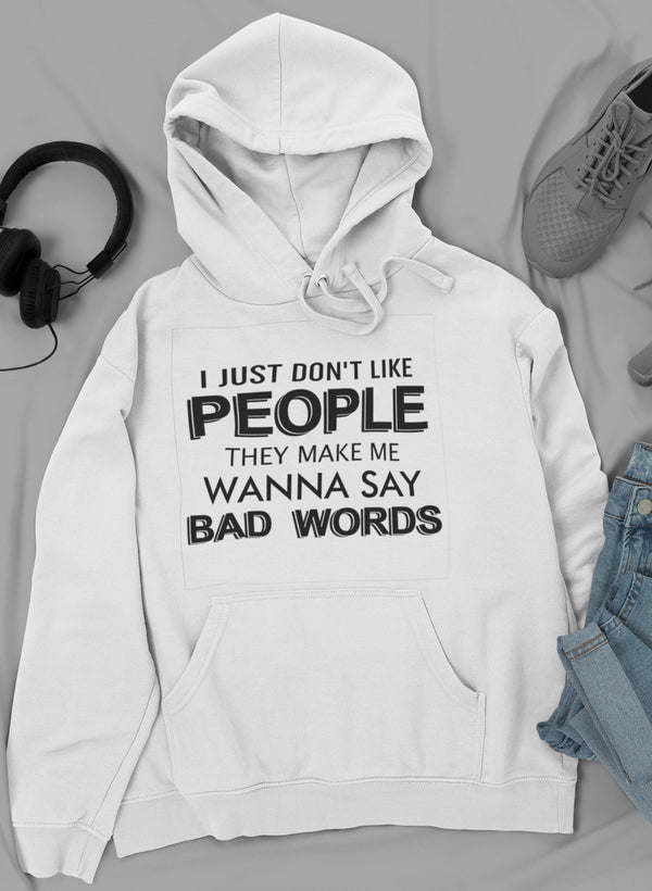 I Just Don't Like People Hoodie