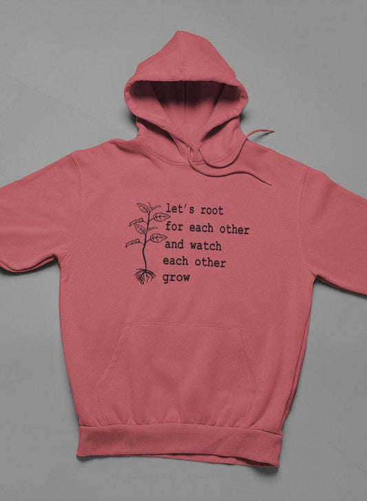 Let's Root For Each Other Hoodie