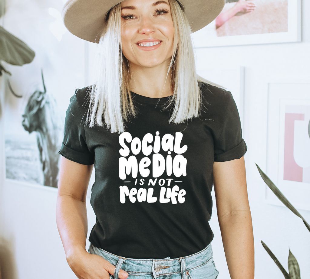 Social Media Is Not Real Time T-shirt, Social Media Isn't Reality Shirt, Social Media Shirt, Social Media Tee, Women's Shirt, Mama Shirt, Graphic T Shirt, Vintage Aesthetic