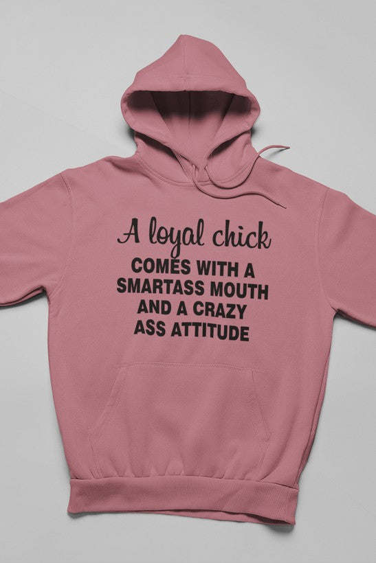 Loyal Chick Hoodie