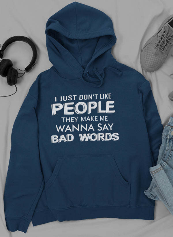 I Just Don't Like People Hoodie