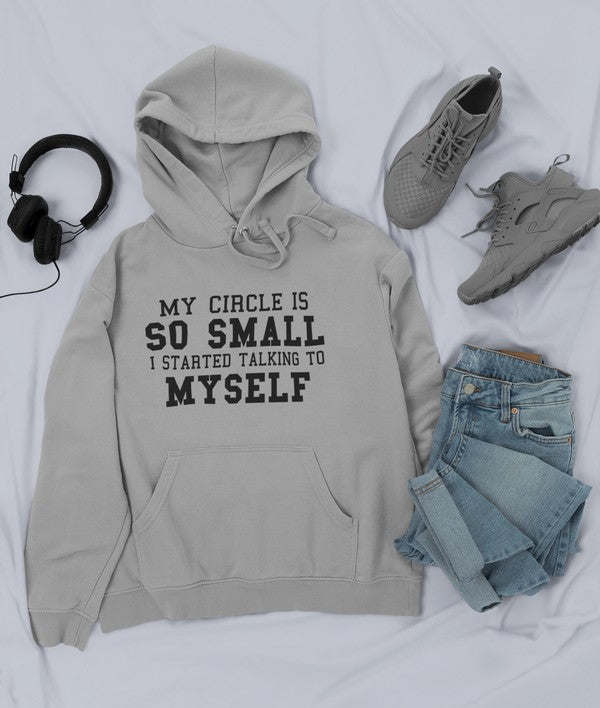 My Circle Is So Small Hoodie