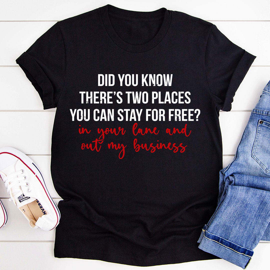 Places You Can Stay For Free T-Shirt