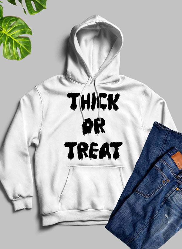 Thick Or Treat Hoodie