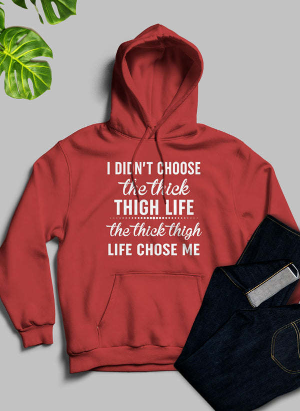 The Thick Thigh Life Hoodie