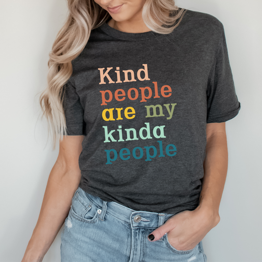 Kind People Are My Kinda People T-Shirt