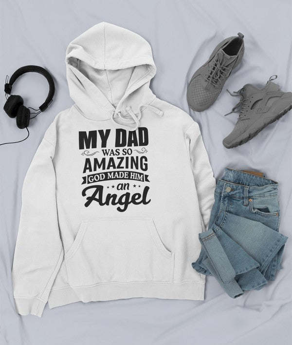 My Dad Was So Amazing God Made Him An Angel Hoodie