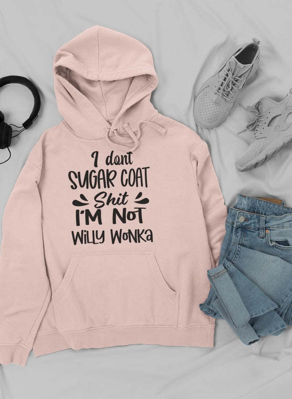 I Don't Sugar Coat Hoodie