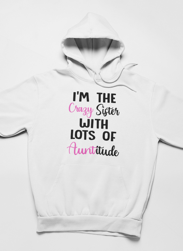 I'm The Crazy Sister Hoodie