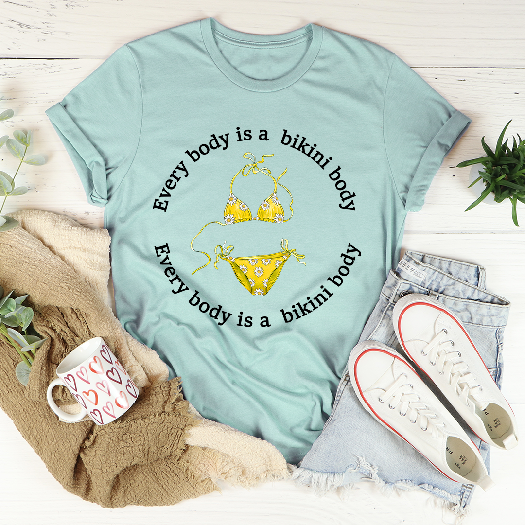 Every Body Is A Bikini Body T-Shirt