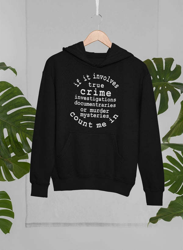 If It Involves True Crime Hoodie