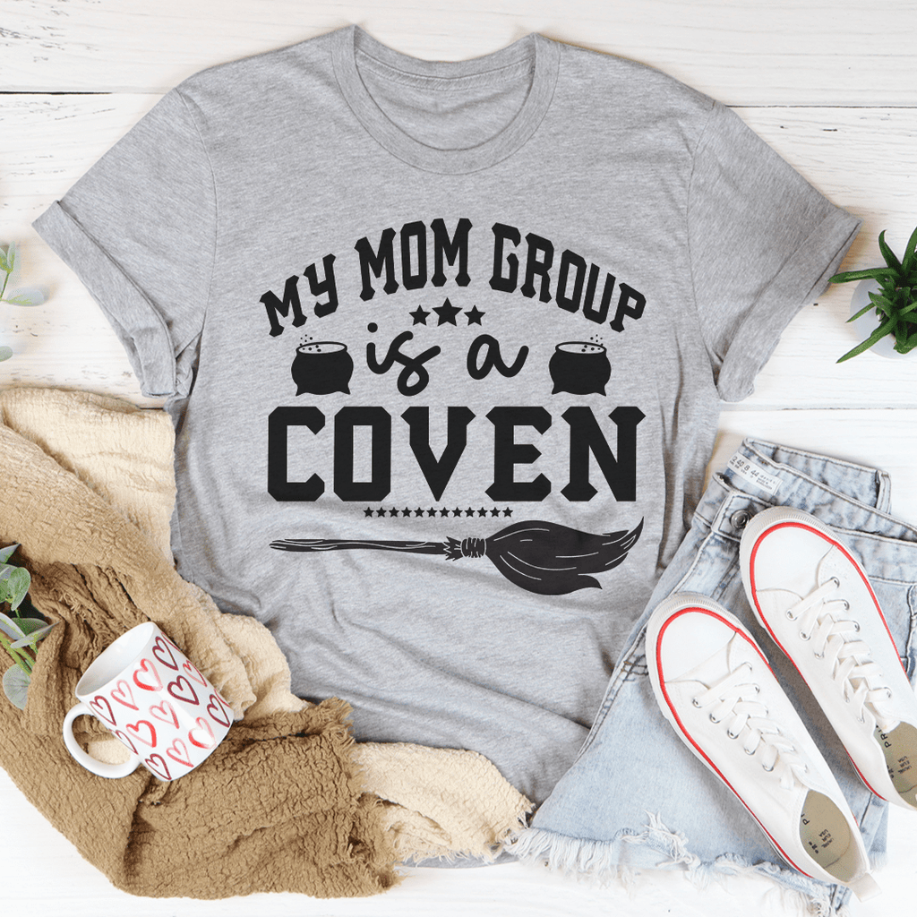 My Mom Group Is A Coven T-Shirt