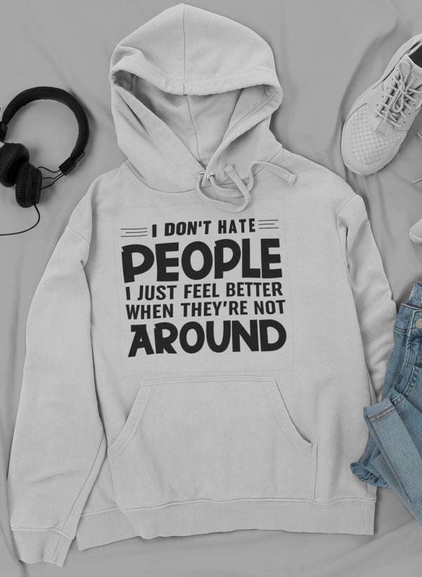 I Don't Hate People Hoodie