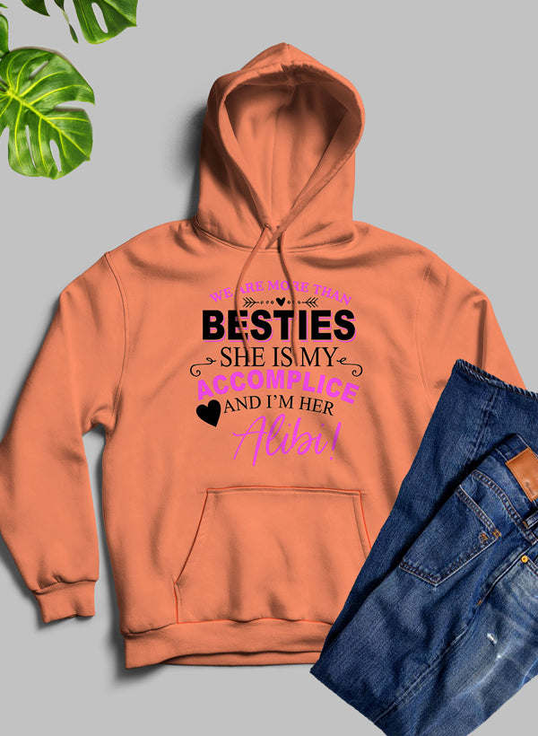 We Are More Than Besties Hoodie