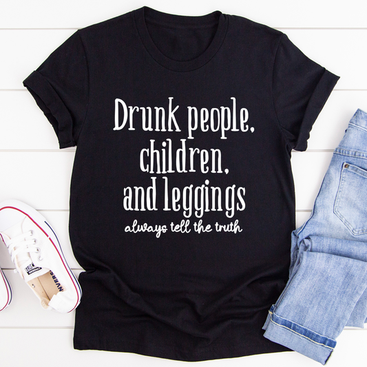 Drunk People Children And Leggings T-Shirt