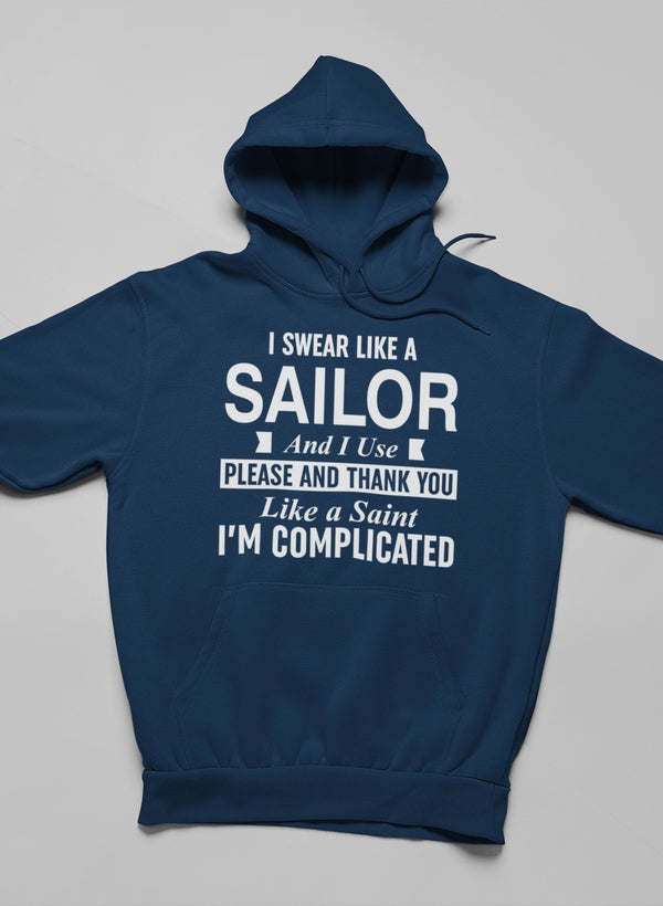 I Swear Like A Sailor And Use Hoodie