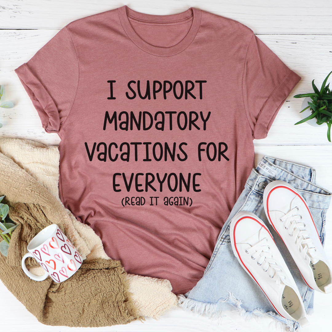 Vacations For Everyone T-Shirt