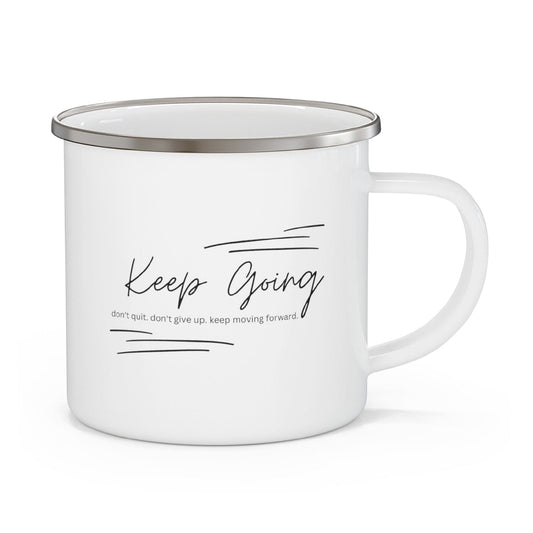 Enamel Camping Mug, Keep Going Don't Give Up - Inspirational Motivation - Black