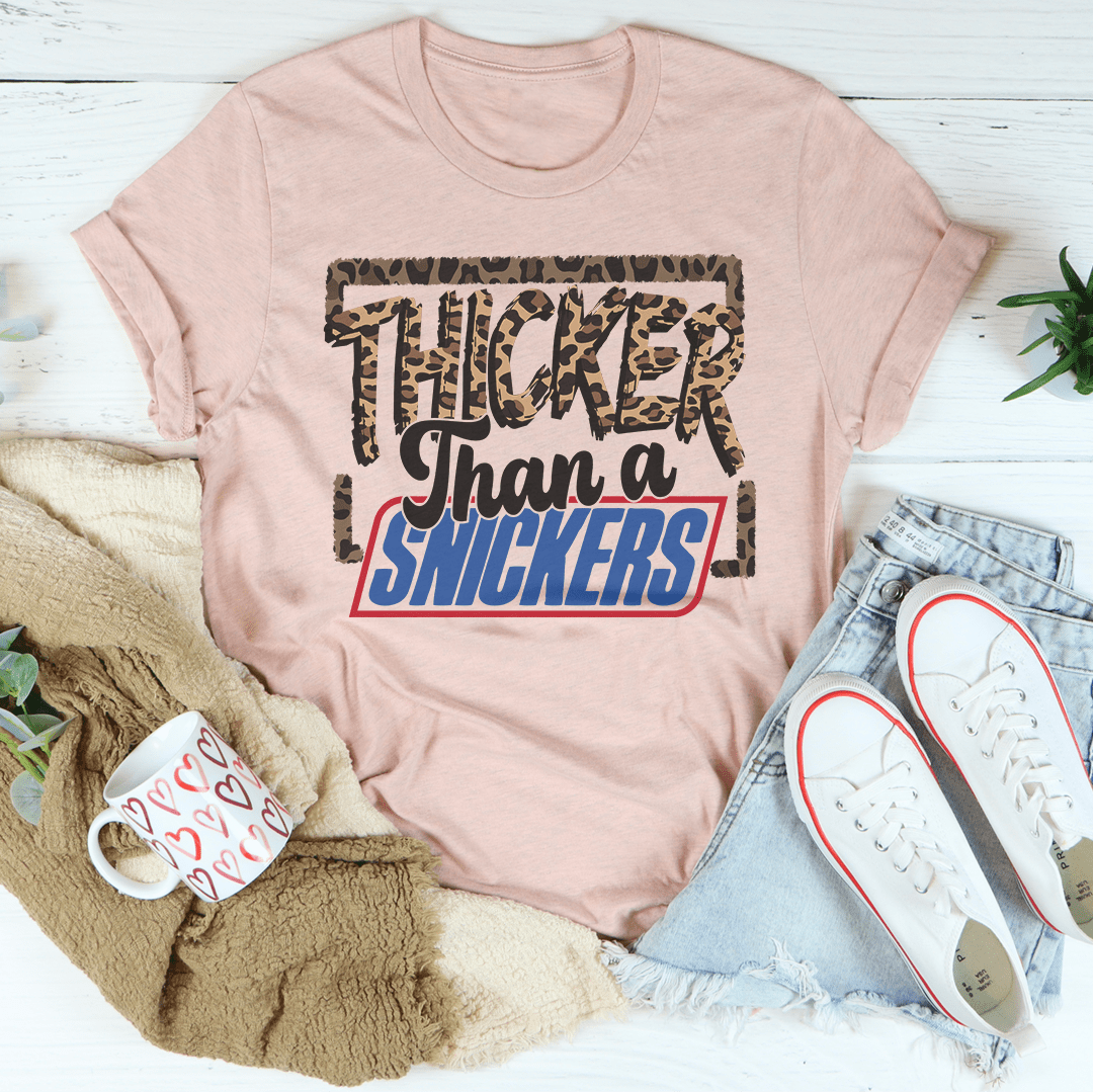 Thicker Than A Snickers T-Shirt