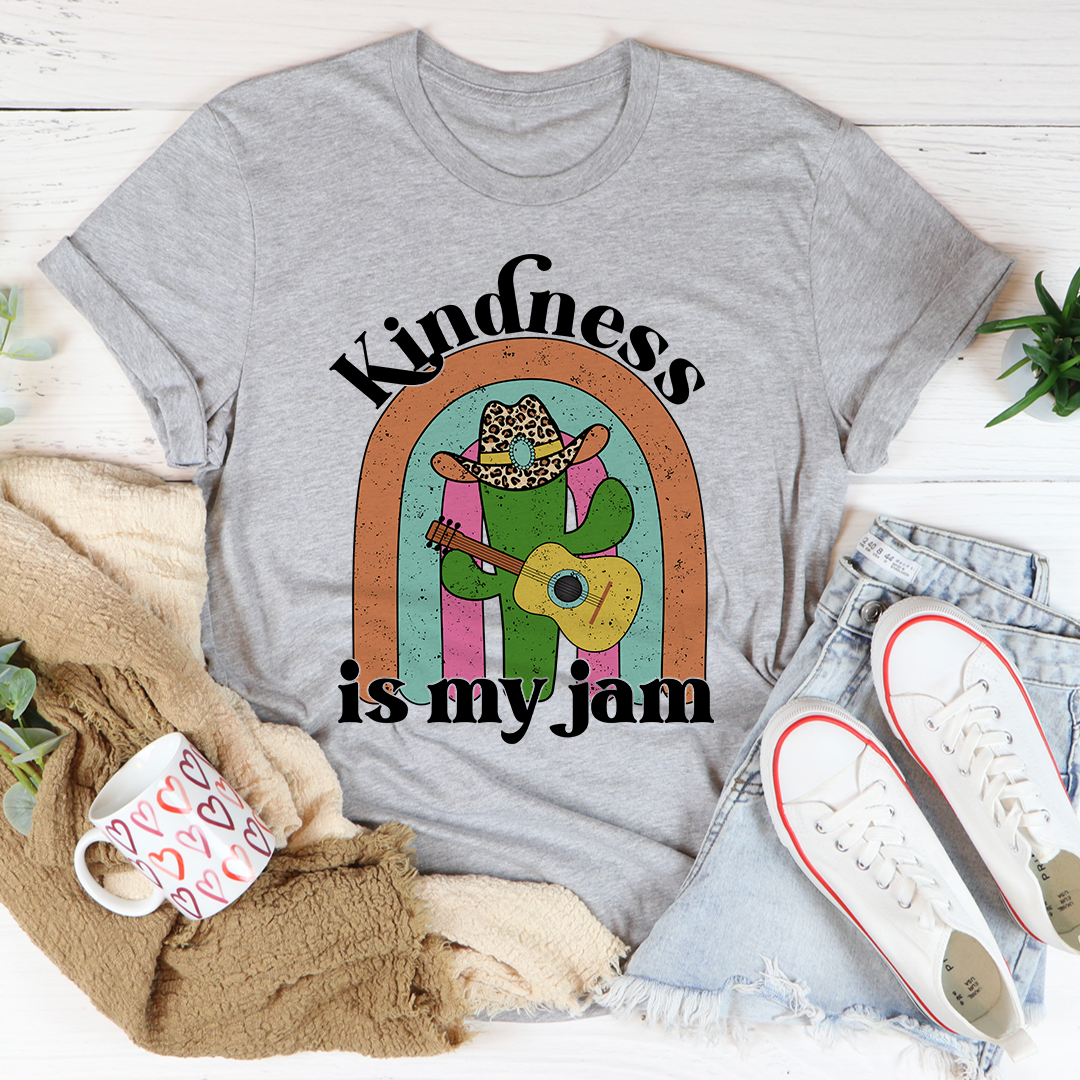 Kindness Is My Jam T-Shirt