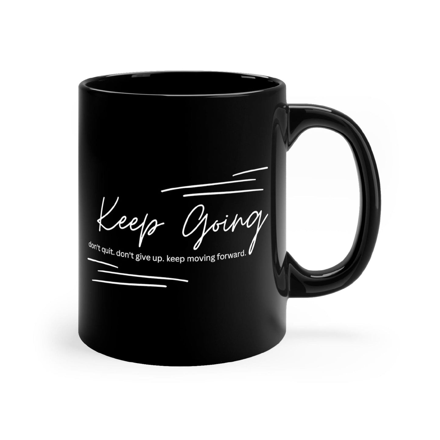 Black Ceramic Mug - 11oz, Keep Going Don't Give Up - Inspirational Motivation