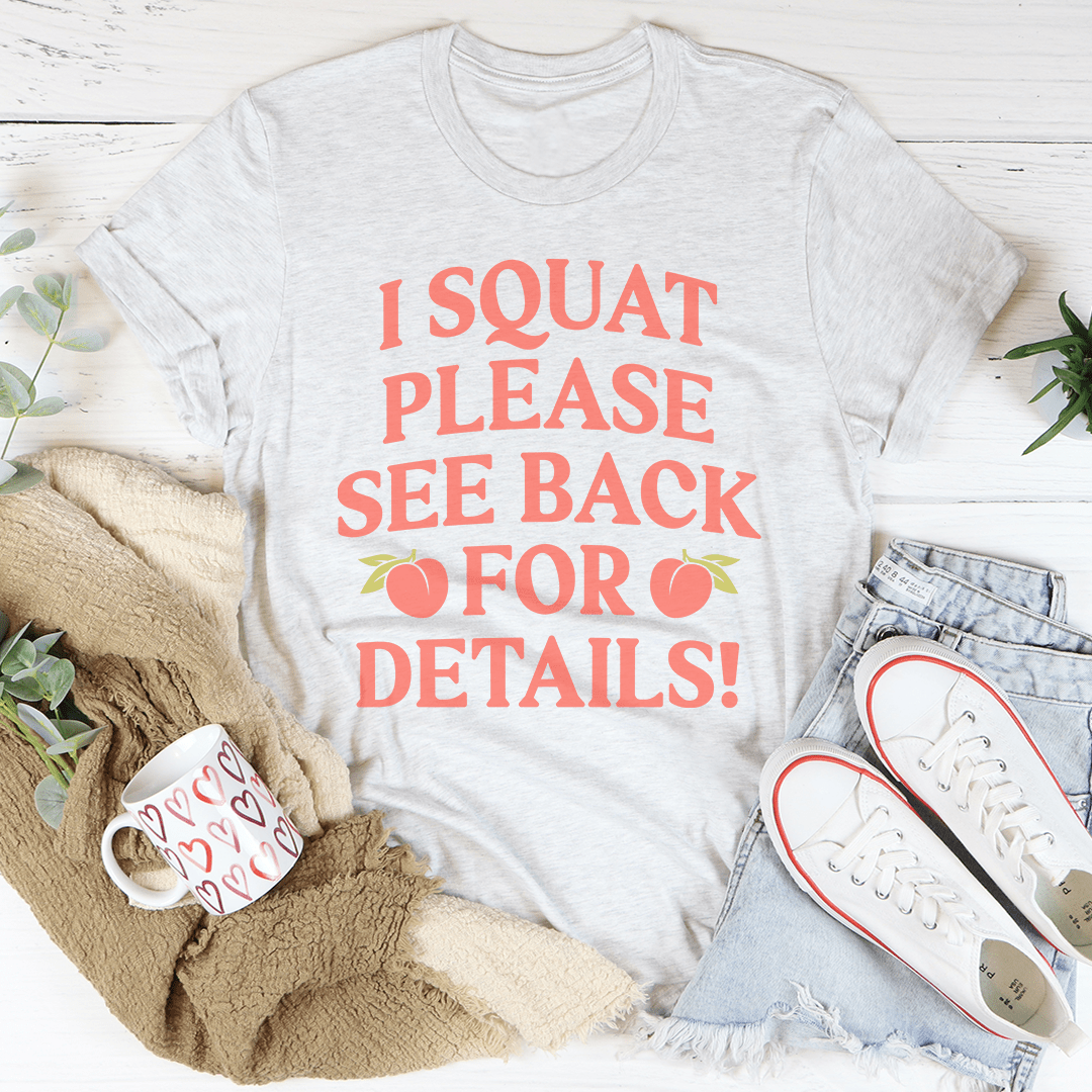 I Squat Please See Back For Details T-Shirt