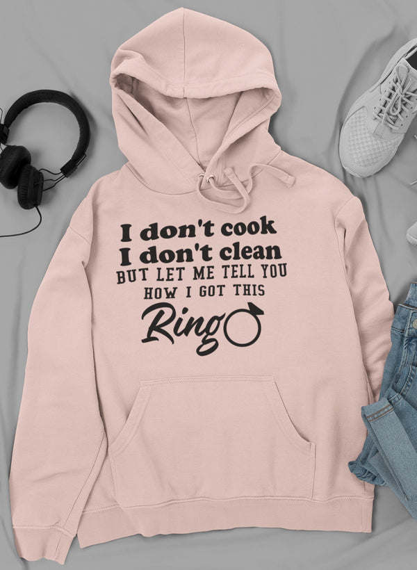 I Don't Cook I Don't Clean Hoodie