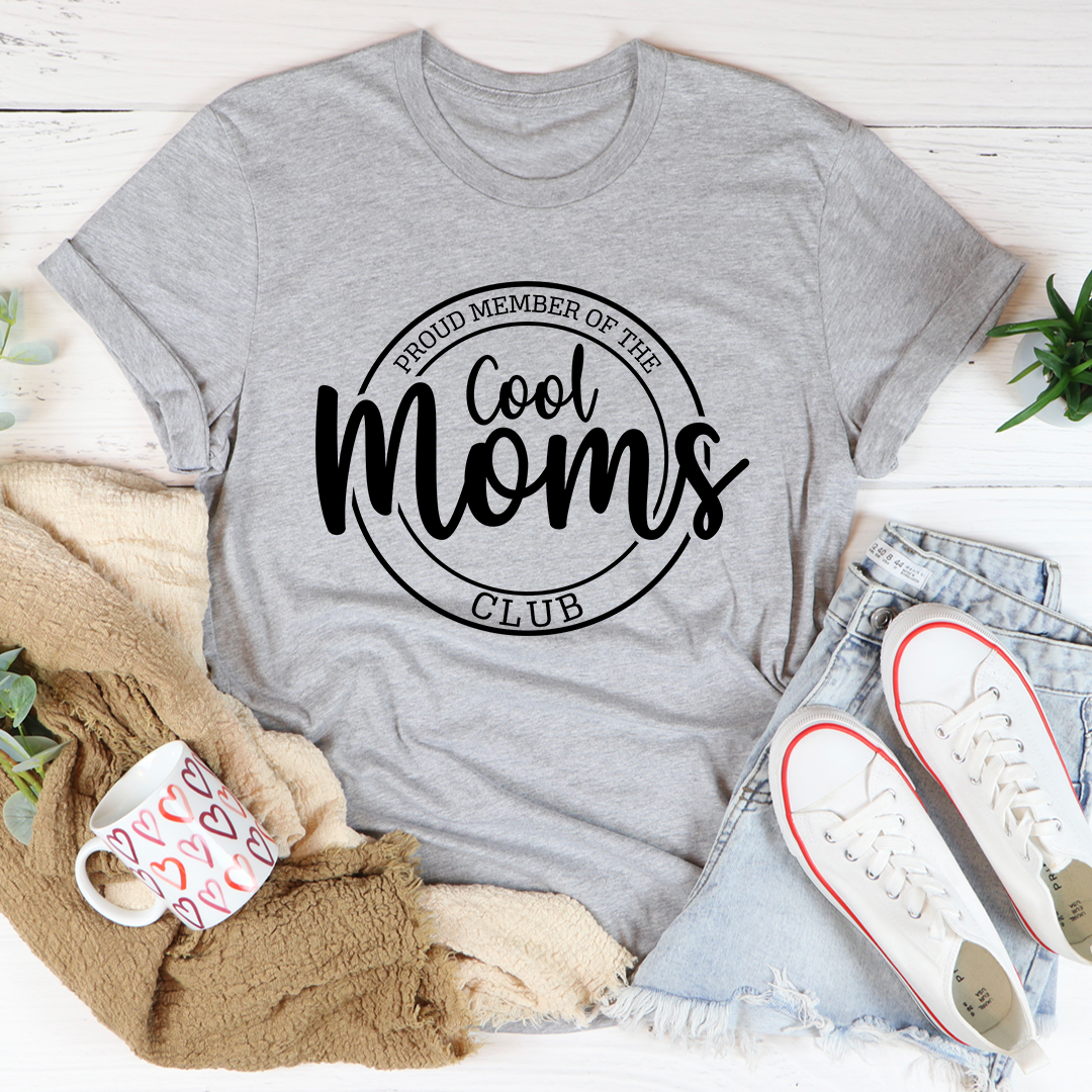 Proud Member Of The Cool Moms Club T-Shirt