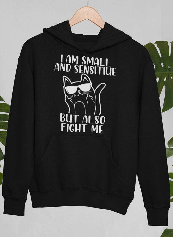 I Am Small And Sensitive Hoodie