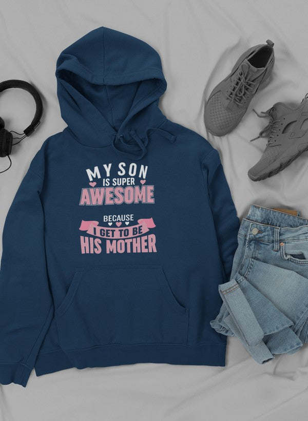 My Son Is Super Awesome Hoodie