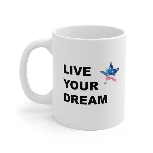 Live Your Dream Patriotic Mug