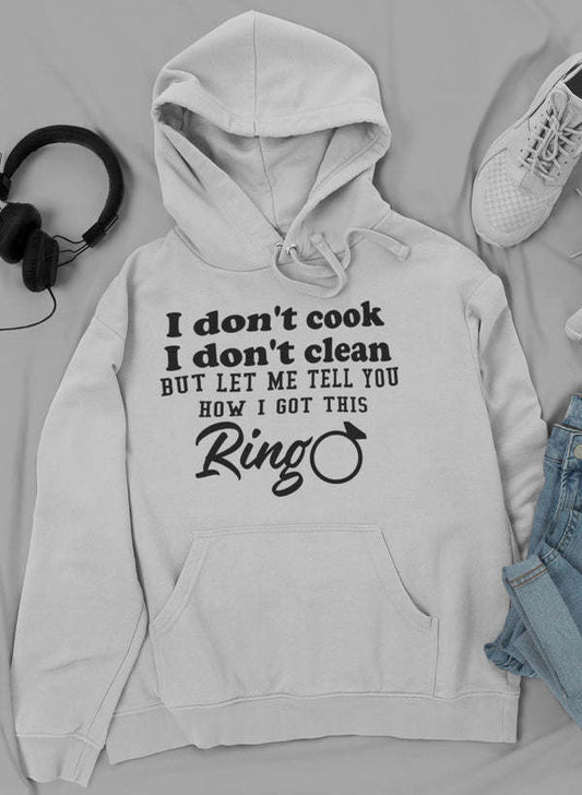 I Don't Cook I Don't Clean Hoodie