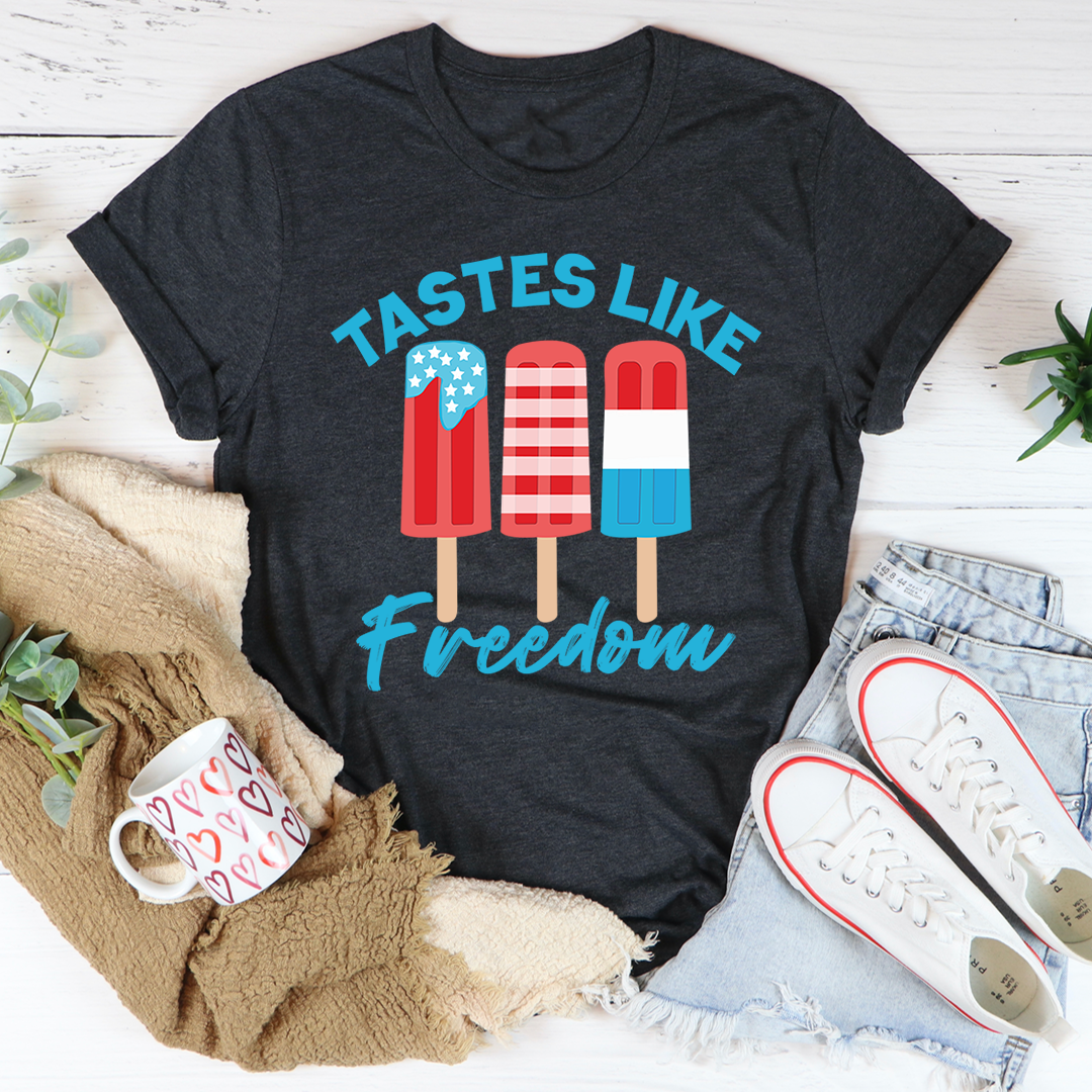 Tastes Like Freedom T-Shirt