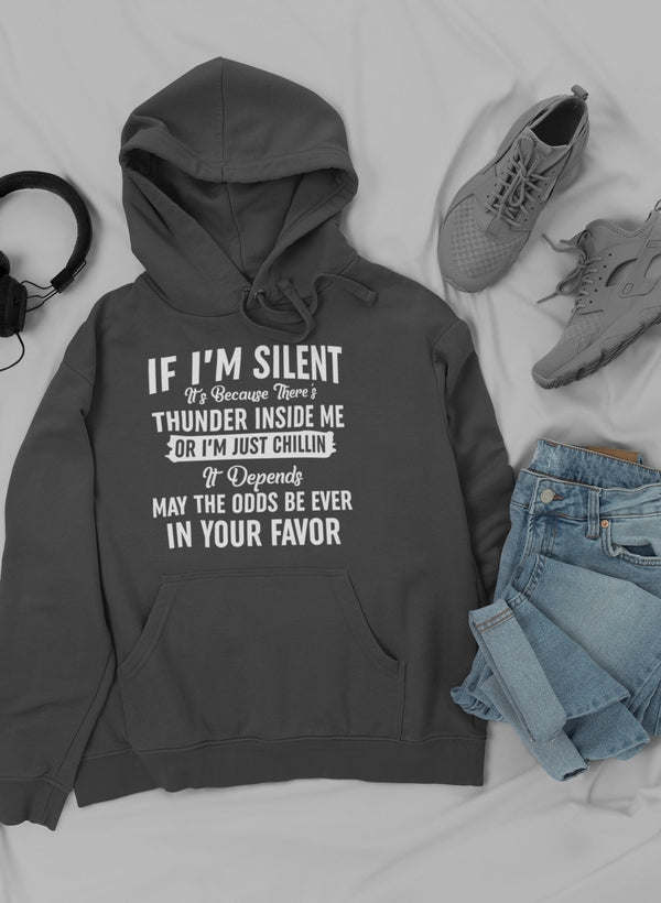 If I Am Silent Hoodie