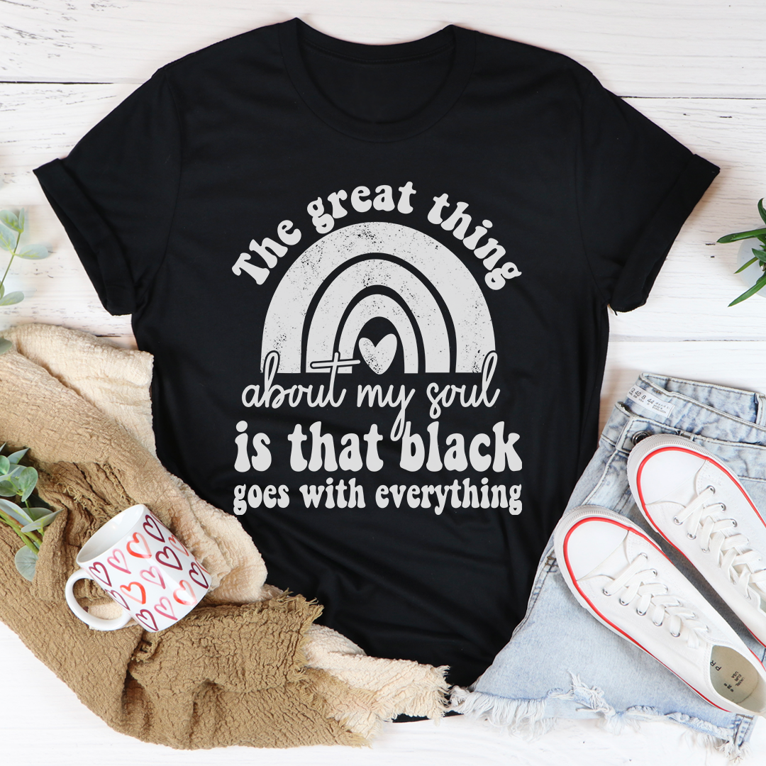 The Great Thing About My Soul T-Shirt