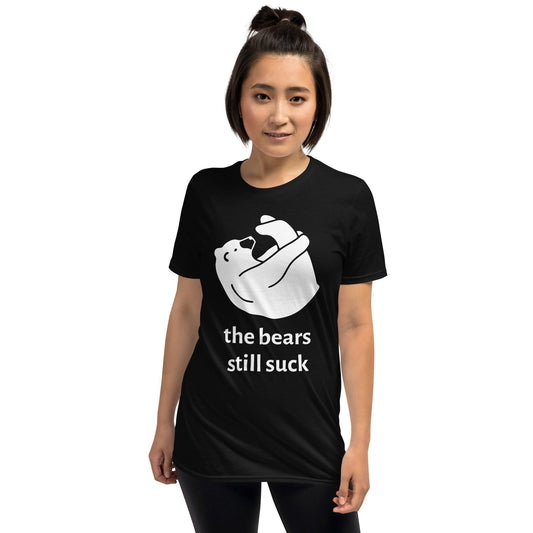 the bears still suck Short-Sleeve Unisex T-Shirt