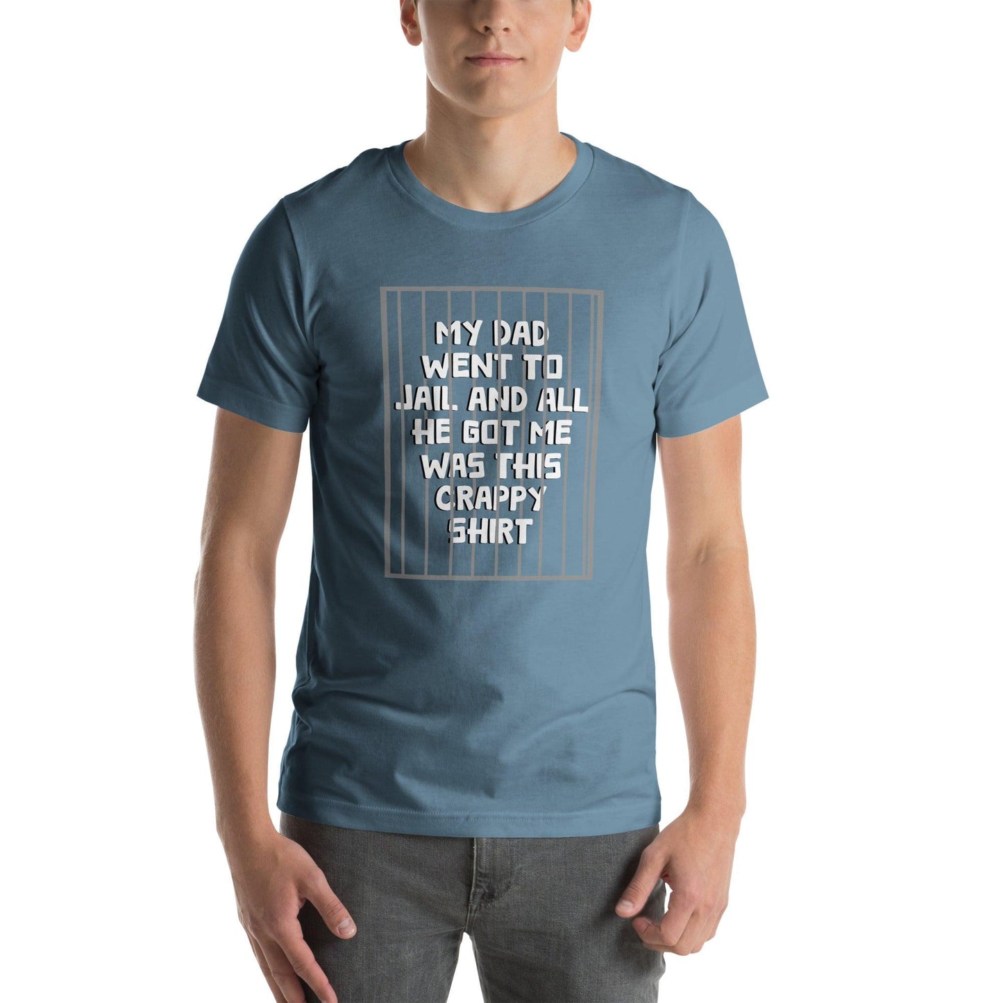 Dad Went To Jail Unisex t-shirt