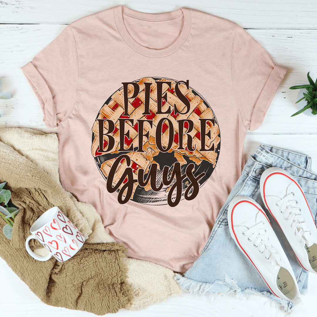 Pies Before Guys T-Shirt