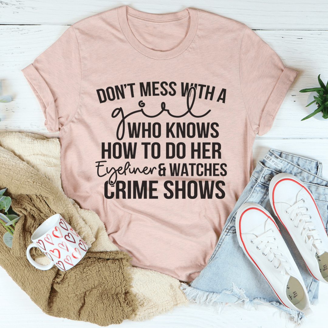 Eyeliner & Crime Shows T-Shirt