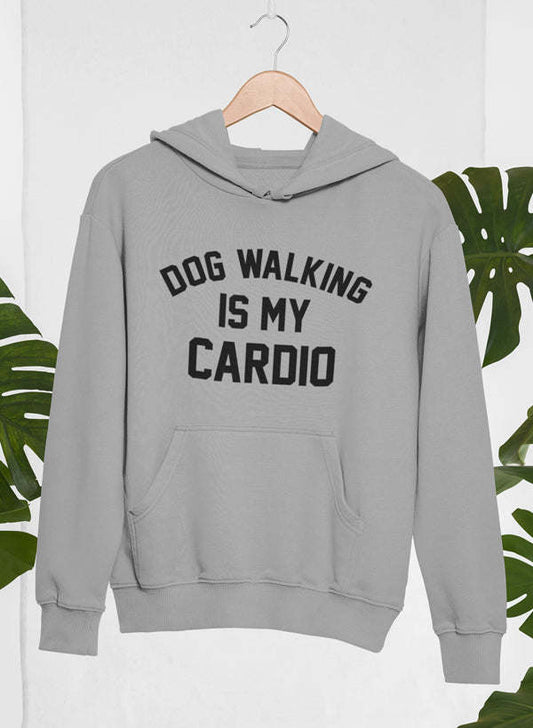 Dog Walking Is My Cardio Hoodie