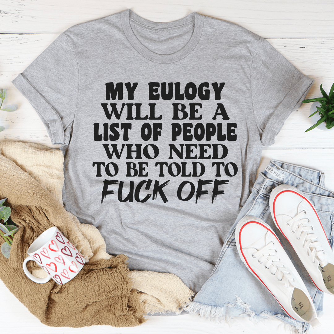 My Eulogy T-Shirt