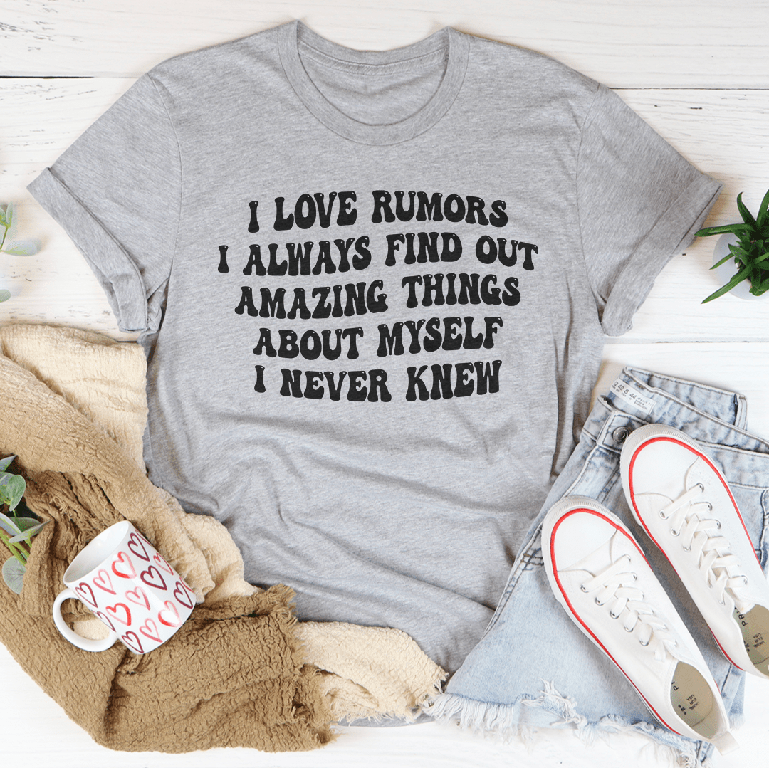 I Love Rumors T-Shirt