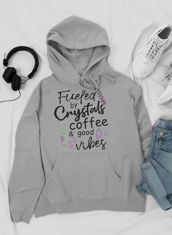 Fueled By Crystals Coffee & Good Vibes Hoodie