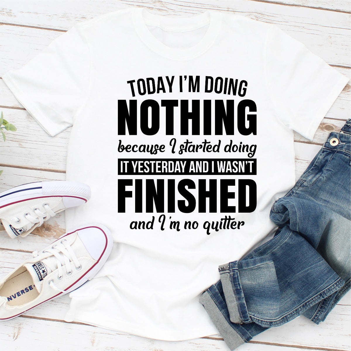 Today I'm Doing Nothing T-Shirt