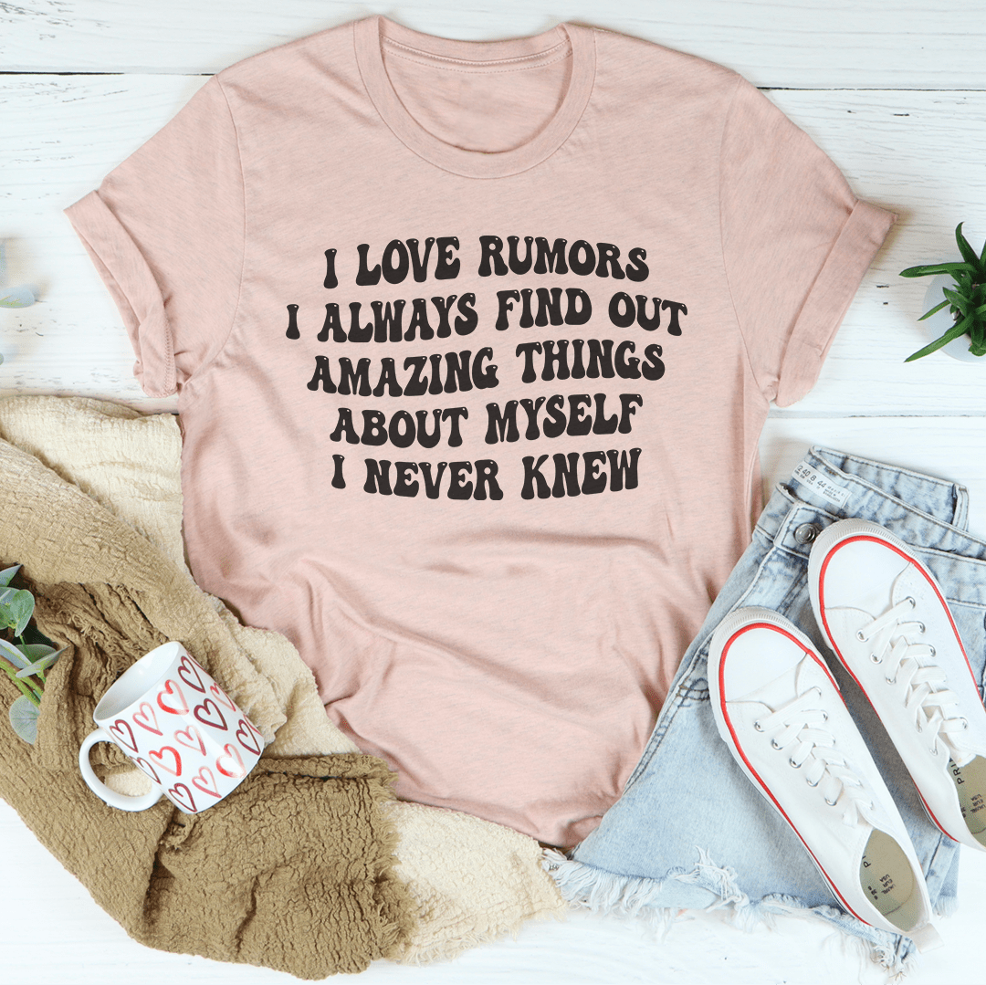 I Love Rumors T-Shirt