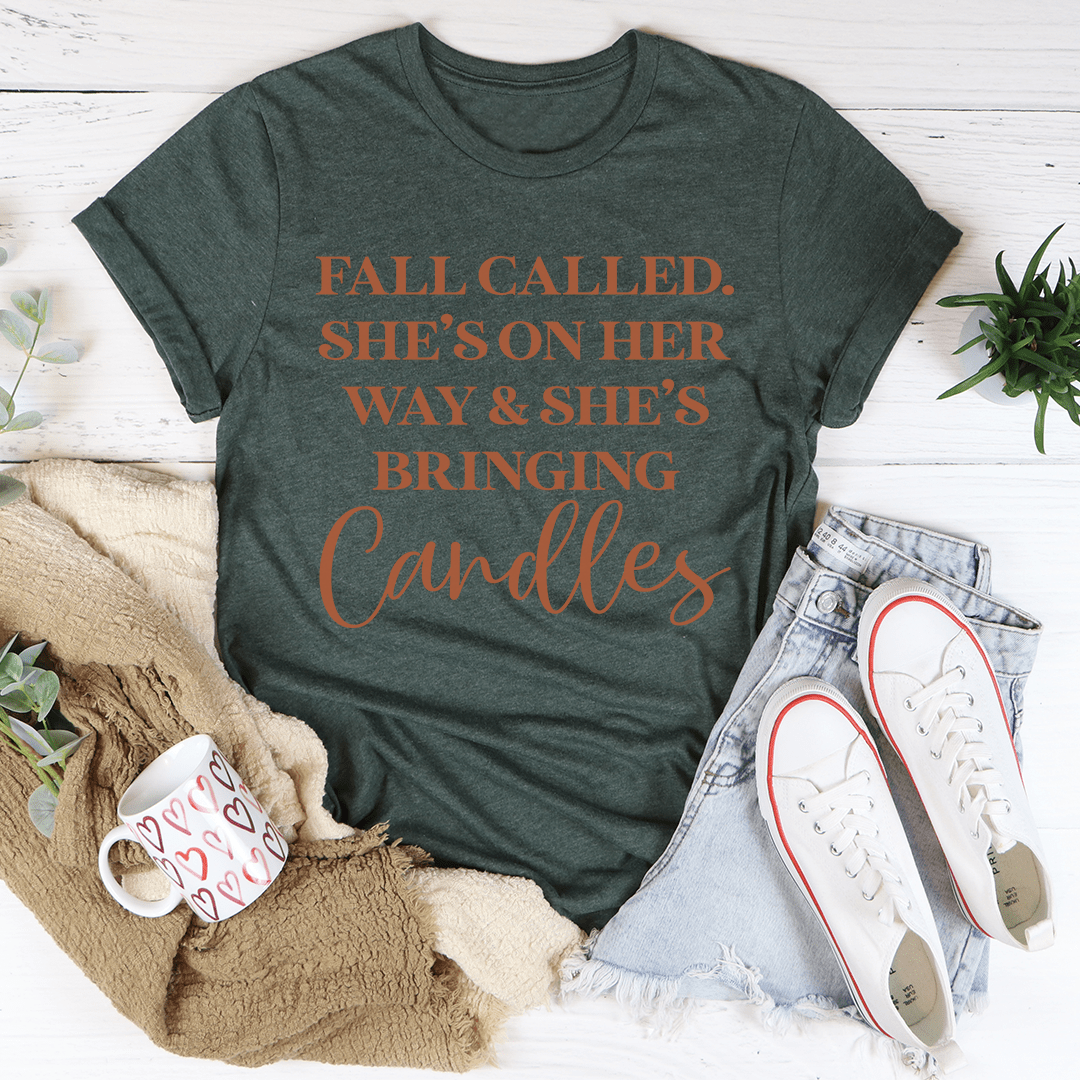 Fall Called She's On Her Way And She's Bringing Candles T-Shirt